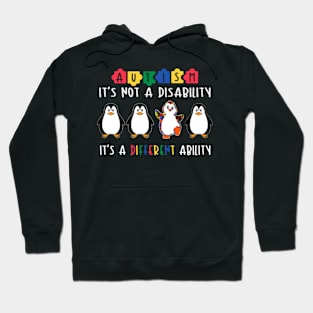 Penguin Autism Is Not A Disability It's A Different Ability Hoodie